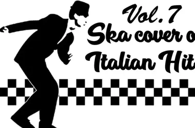 Ska: Grandi Successi Italiani Rivisitati in Chiave Ritmica