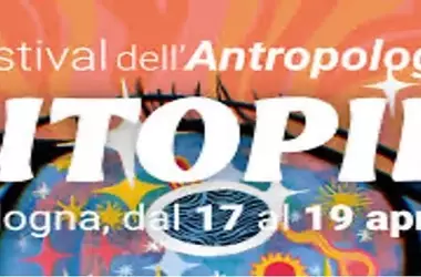 Festival dell'Antropologia: Edizione "Utopie" e Oltre